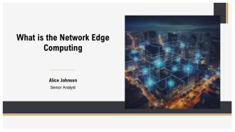 What Is The Network Edge Computing PPT Presentation AT