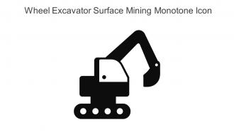 Wheel Excavator Surface Mining Monotone Icon In Powerpoint Pptx Png And Editable Eps Format