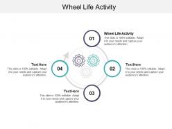 Wheel life activity ppt powerpoint presentation model topics cpb
