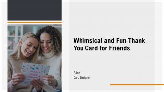Whimsical And Fun Thank You Card For Friends PPT Summary AT
