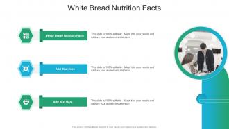 White Bread Nutrition Facts In Powerpoint And Google Slides Cpb