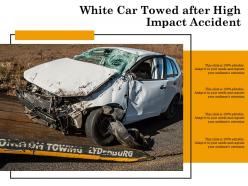 White car towed after high impact accident