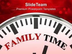White clock with word family time celebration powerpoint templates ppt themes and graphics 0113