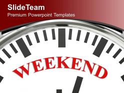 White clock with word weekend powerpoint templates ppt themes and graphics 0213