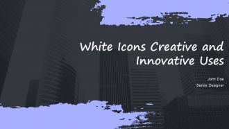 White Icons Creative And Innovative Uses PPT Designs ACP