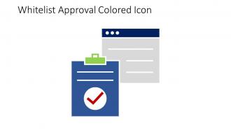Whitelist Approval Colored Icon In Powerpoint Pptx Png And Editable Eps Format