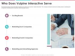 Who does vulpine interactive funding elevator ppt topics