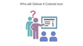 Who Will Deliver It Colored Icon In Powerpoint Pptx Png And Editable Eps Format