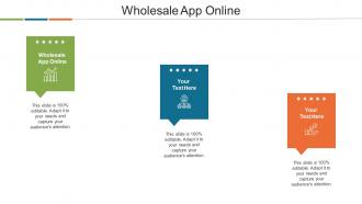 Wholesale App Online Ppt Powerpoint Presentation Slides Gridlines Cpb