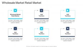 Wholesale Market Retail Market In Powerpoint And Google Slides Cpb