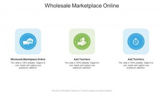 Wholesale Marketplace Online In Powerpoint And Google Slides Cpb
