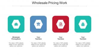 Wholesale Pricing Work Ppt Powerpoint Presentation Outline Template Cpb