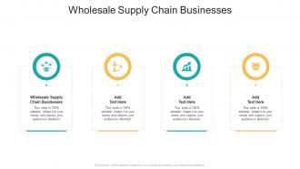 Wholesale Supply Chain Businesses In Powerpoint And Google Slides Cpb
