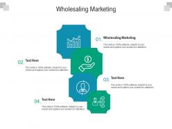 Wholesaling marketing ppt powerpoint presentation infographic template graphics design cpb