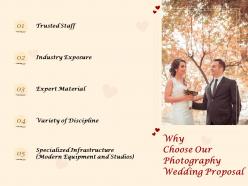 Why choose our photography wedding proposal ppt powerpoint presentation graphics