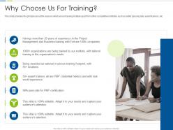 Why choose us for training project management training it ppt icon information