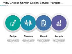 Why choose us with design service planning reports and analysis