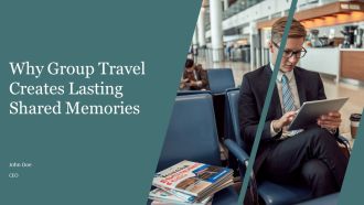 Why Group Travel Creates Lasting Shared Memories PPT Information AT