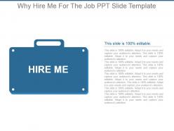 Why hire me for the job ppt slide template