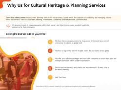 Why us for cultural heritage and planning services ppt infographics