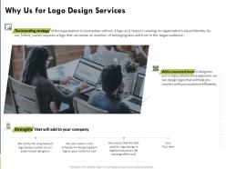 Why us for logo design services ppt powerpoint presentation gallery example file