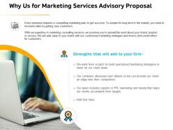 Why us for marketing services advisory proposal ppt file format ideas