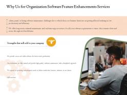 Why us for organization software feature enhancements services ppt powerpoint pictures
