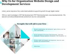 Why us for organization website design and development services ppt file topics