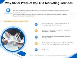 Why us for product roll out marketing services ppt powerpoint gallery slides
