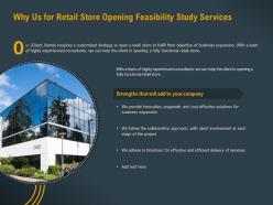 Why us for retail store opening feasibility study services ppt powerpoint slides rules