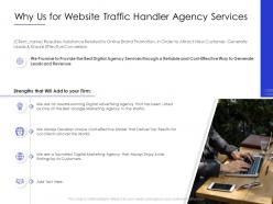 Why us for website traffic handler agency services ppt powerpoint presentation infographic