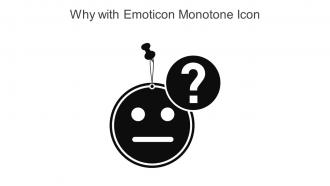 Why With Emoticon Monotone Icon In Powerpoint Pptx Png And Editable Eps Format