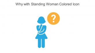 Why With Standing Woman Colored Icon In Powerpoint Pptx Png And Editable Eps Format