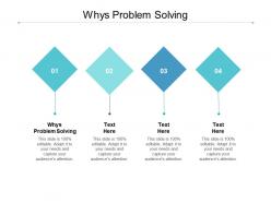 Whys problem solving ppt powerpoint presentation icon inspiration cpb