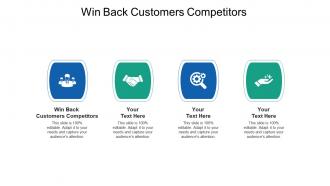 Win back customers competitors ppt powerpoint presentation show cpb