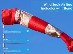 Wind sock air bag indicator with stand