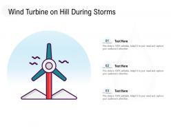 Wind turbine on hill during storms