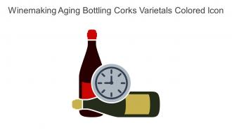 Winemaking Aging Bottling Corks Varietals Colored Icon In Powerpoint Pptx Png And Editable Eps Format