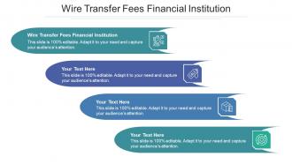 Wire Transfer Fees Financial Institution Ppt Powerpoint Presentation Infographic Template Cpb