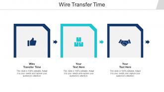 Wire Transfer Time Ppt Powerpoint Presentation Inspiration Examples Cpb