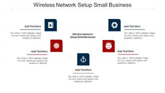 Wireless Network Setup Small Business Ppt Powerpoint Presentation Professional Cpb