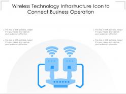 Wireless technology infrastructure icon to connect business operation