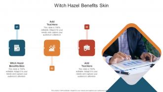 Witch Hazel Benefits Skin In Powerpoint And Google Slides Cpb
