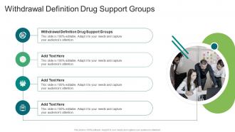 Withdrawal Definition Drug Support Groups In Powerpoint And Google Slides Cpb