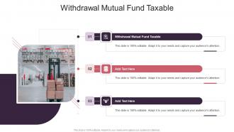 Withdrawal Mutual Fund Taxable In Powerpoint And Google Slides Cpb