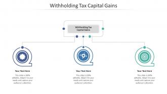 Withholding tax capital gains ppt powerpoint presentation outline format ideas cpb