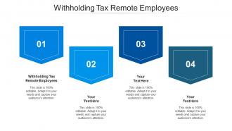 Withholding tax remote employees ppt powerpoint presentation file graphics cpb