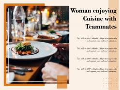 Woman enjoying cuisine with teammates