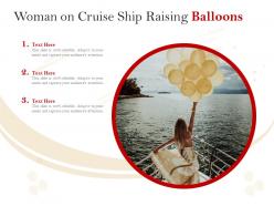 Woman on cruise ship raising balloons