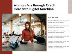 Woman pay through credit card with digital machine
